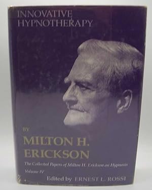 Image du vendeur pour Innovative Hypnotherapy (The Collected Papers of Milton H. Erickson on Hypnosis Volume IV) mis en vente par Easy Chair Books