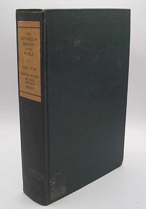 Seller image for The Historians' History of the World Volume XXIII-The United States (concluded) and Spanish America, XXIV-Poland, the Balkans, Turkey, Minor Eastern States, China, Japan for sale by Easy Chair Books
