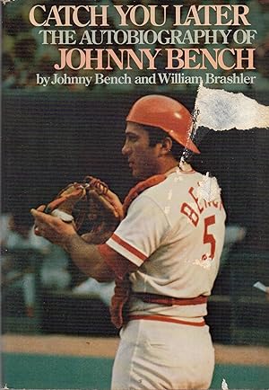 Immagine del venditore per Catch You Later: The Autobiography of Johnny Bench venduto da Book Booth