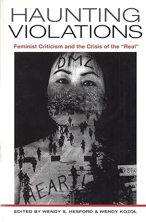 Seller image for Haunting Violations: Feminist Criticism and the Crisis of the "Real" for sale by Book Booth