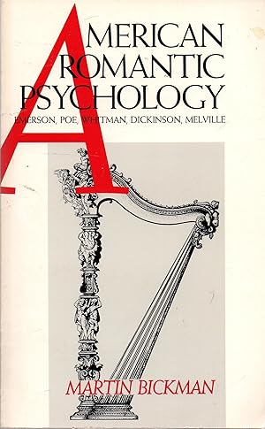 Seller image for American Romantic Psychology: Emerson, Poe, Whitman, Dickinson, Melville for sale by Book Booth