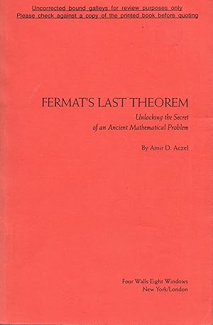 Seller image for Fermat's Last Theorem: Unlocking the Secret of an Ancient Mathematical Problem (Uncorrected Bound Galleys) for sale by Book Booth