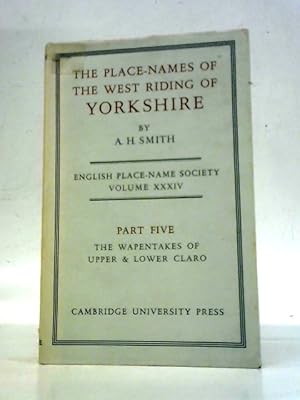 Seller image for The Place-Names of the West Riding of Yorkshire Part 5. Vol XXXIV for sale by World of Rare Books