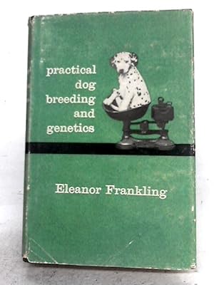 Bild des Verkufers fr Practical Dog Breeding And Genetics zum Verkauf von World of Rare Books