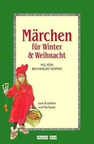 Bild des Verkufers fr Mrchen fr Winter und Weihnacht: Mrchen zum Erzhlen und Vorlesen zum Verkauf von Gerald Wollermann