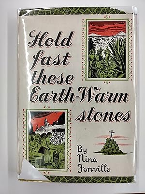 Hold Fast These Earth-Warm Stones