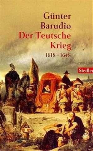 Image du vendeur pour Der teutsche Krieg 1618-1648 (Siedler Taschenbuch) mis en vente par Gerald Wollermann