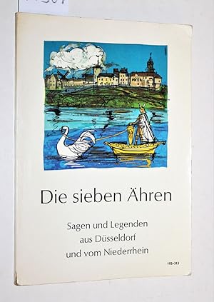 Sagen und Legenden aus Düsseldorf und vom Niederrhein. Ergänzungsheft zum Lesewerk: Die sieben Äh...