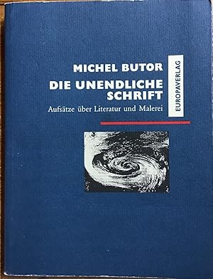 Bild des Verkufers fr Die unendliche Schrift : Aufstze ber Literatur und Malerei. zum Verkauf von Antiquariat Peda