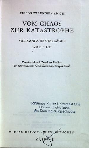 Bild des Verkufers fr Vom Chaos zur Katastrophe: Vatikanische Gesprche 1918 bis 1938. zum Verkauf von books4less (Versandantiquariat Petra Gros GmbH & Co. KG)