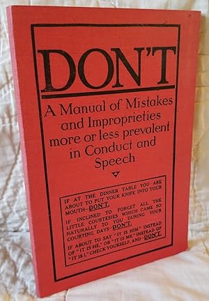 DON'T: A Manual of Mistakes & Improprieties More or Less prevalent in Conduct & Speech