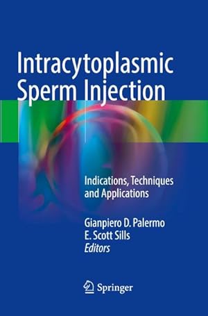 Immagine del venditore per Intracytoplasmic Sperm Injection : Indications, Techniques and Applications venduto da AHA-BUCH GmbH