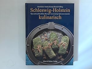 Bild des Verkufers fr Schleswig-Holstein kulinarisch : Tips und nachkochbare Rezepte von zwanzig Spitzenrestaurants. Jutta Krtz/Andrea Kramp/Bernd Glling zum Verkauf von ANTIQUARIAT FRDEBUCH Inh.Michael Simon