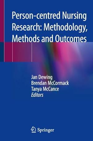 Seller image for Person-centred Nursing Research: Methodology, Methods and Outcomes for sale by AHA-BUCH GmbH