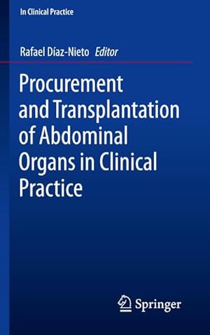 Bild des Verkufers fr Procurement and Transplantation of Abdominal Organs in Clinical Practice zum Verkauf von AHA-BUCH GmbH