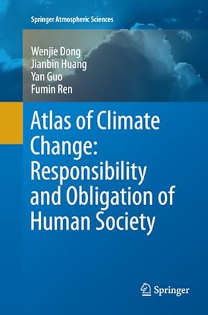 Imagen del vendedor de Atlas of Climate Change: Responsibility and Obligation of Human Society a la venta por AHA-BUCH GmbH