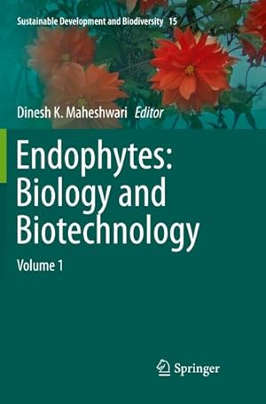 Bild des Verkufers fr Endophytes: Biology and Biotechnology : Volume 1 zum Verkauf von AHA-BUCH GmbH