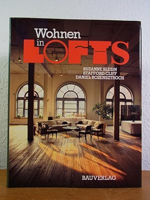 Bild des Verkufers fr Wohnen in Lofts. Grozgige Appartments und Ateliers in alten Speichern und Produktionshallen zum Verkauf von Antiquariat Weber