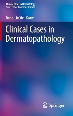 Bild des Verkufers fr Clinical Cases in Dermatopathology zum Verkauf von AHA-BUCH GmbH