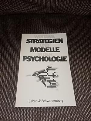 Strategien und Modelle in der Psychologie. U-&-S-Psychologie