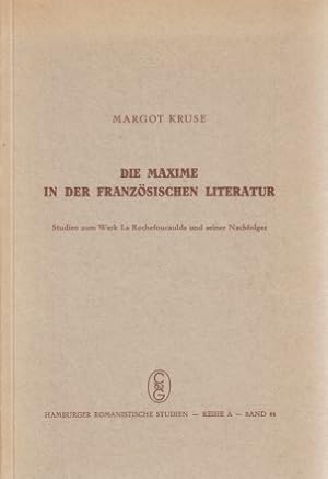 Die Maxime in der französischen Literatur: Studien zum Werk La Rochefoucaulds u. seiner Nachfolge...