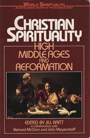 Seller image for Christian Spirituality: High Middle Ages and Reformation. World Spirituality, 17. for sale by Fundus-Online GbR Borkert Schwarz Zerfaß