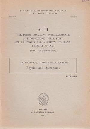 Bild des Verkufers fr Physics and Astronomy. [From: Pubblicazioni di storia della scienza della Domus Galilaeana, Sezione 5, Vol. 1]. Atti del primo convegno internazionale di ricognizione delle fonti per la storia della scienza Italiana: 1, secoli 14-16 (Pisa, 14-16 Settembre 1966) zum Verkauf von Fundus-Online GbR Borkert Schwarz Zerfa