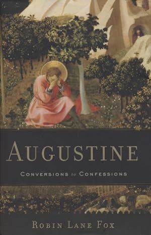 Augustine: Conversions to Confessions.