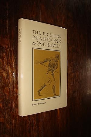 Seller image for The Fighting Maroons of Jamaica (first printing) A History of Jamaica's Guerrilla Rebels for sale by Medium Rare Books
