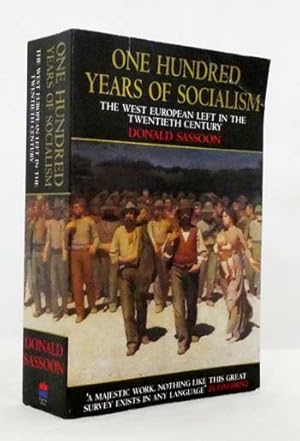 Bild des Verkufers fr One Hundred Years of Socialism The West European Left In The Twentieth Century zum Verkauf von Adelaide Booksellers