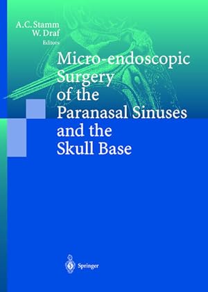 Seller image for Micro-endoscopic surgery of the paranasal sinuses and the skull base. for sale by Antiquariat Thomas Haker GmbH & Co. KG
