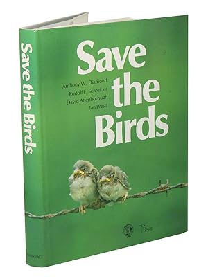 Seller image for Save the birds. for sale by Andrew Isles Natural History Books