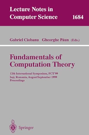 Bild des Verkufers fr Fundamentals of Computation Theory: 12th international symposium; proceedings. Lecture notes in computer science; Vol. 1684. zum Verkauf von Antiquariat Thomas Haker GmbH & Co. KG