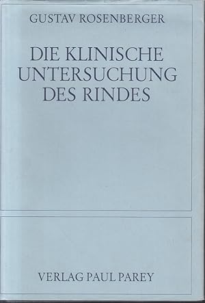 Imagen del vendedor de Die klinische Untersuchung des Rindes a la venta por Allguer Online Antiquariat