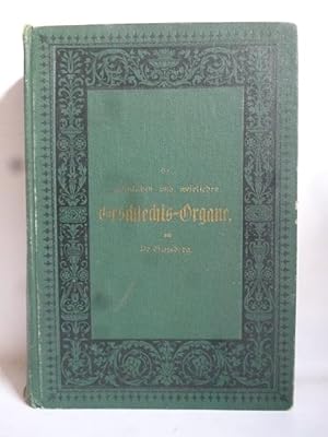 Die männlichen und weiblichen Geschlechts-Organe deren Bau, Verrichtungen u. Krankheiten