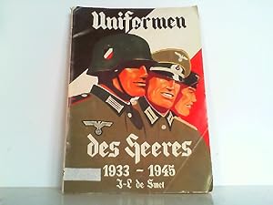 Image du vendeur pour Uniformen des Heeres 1933-1945. mis en vente par Antiquariat Ehbrecht - Preis inkl. MwSt.