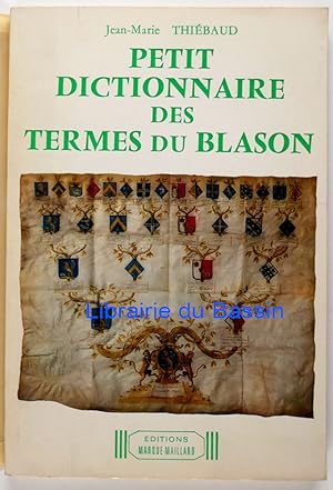 Bild des Verkufers fr Petit dictionnaire des termes du Blason zum Verkauf von Librairie du Bassin