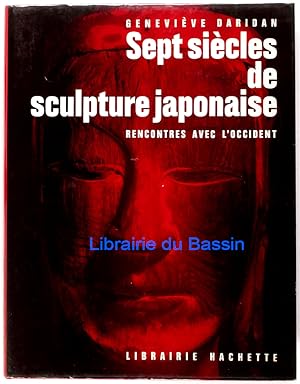 Sept siècles de sculpture japonaise Rencontres avec l'Occident