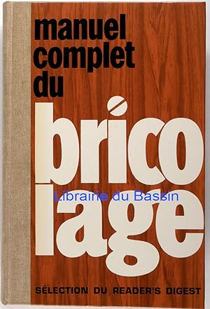 Manuel complet du bricolage