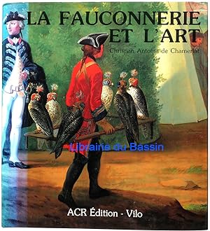 Seller image for La Fauconnerie et l'Art for sale by Librairie du Bassin