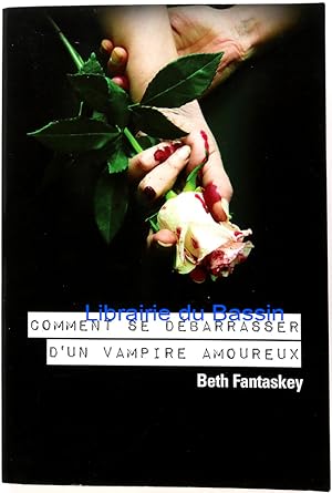 Image du vendeur pour Comment se dbarrasser d'un vampire amoureux mis en vente par Librairie du Bassin