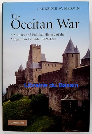 Seller image for The Occitan War A Military and Political History of the Albigensian Crusade, 1209-1218 for sale by Librairie du Bassin