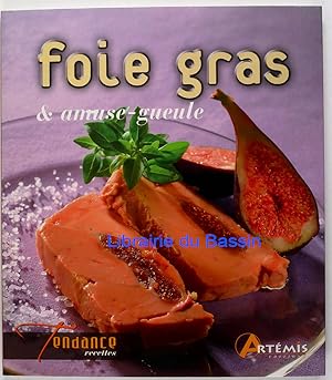 Seller image for Foie gras & amuse-gueule for sale by Librairie du Bassin