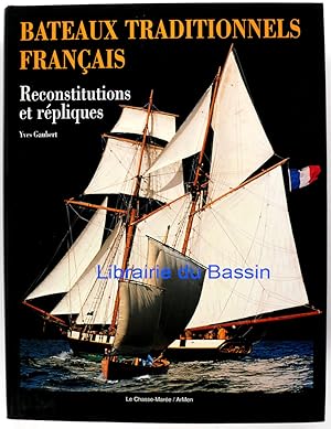 Image du vendeur pour Bateaux traditionnels franais Reconstitutions et Rpliques mis en vente par Librairie du Bassin