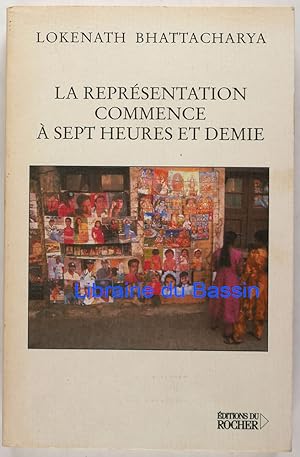 Bild des Verkufers fr La reprsentation commence  sept heures et demie zum Verkauf von Librairie du Bassin