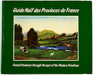 Guide naïf des Provinces de France French Provinces through the eyes of the Modern Primitives