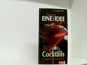 Täglich eine neue Idee - 365 Cocktails & andere Getränke