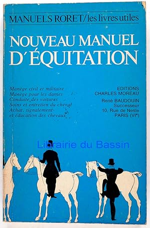 Imagen del vendedor de Manuels-Roret Nouveau manuel complet d'quitation  l'usage des deux sexes a la venta por Librairie du Bassin
