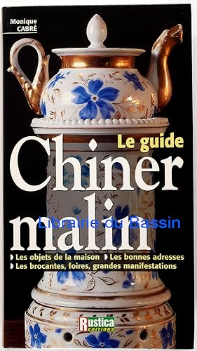Seller image for Le guide Chiner Malin for sale by Librairie du Bassin