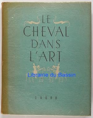 Seller image for Le cheval dans l'Art for sale by Librairie du Bassin